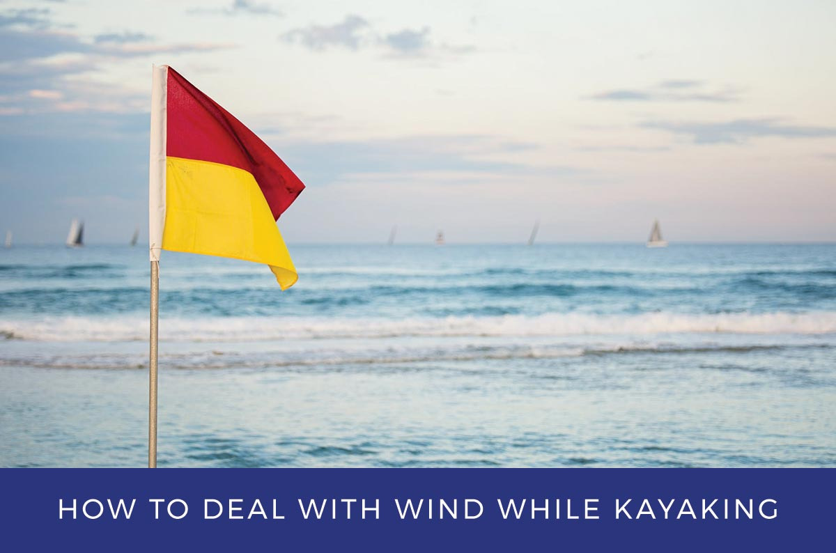Come affrontare il vento quando fuori in kayak